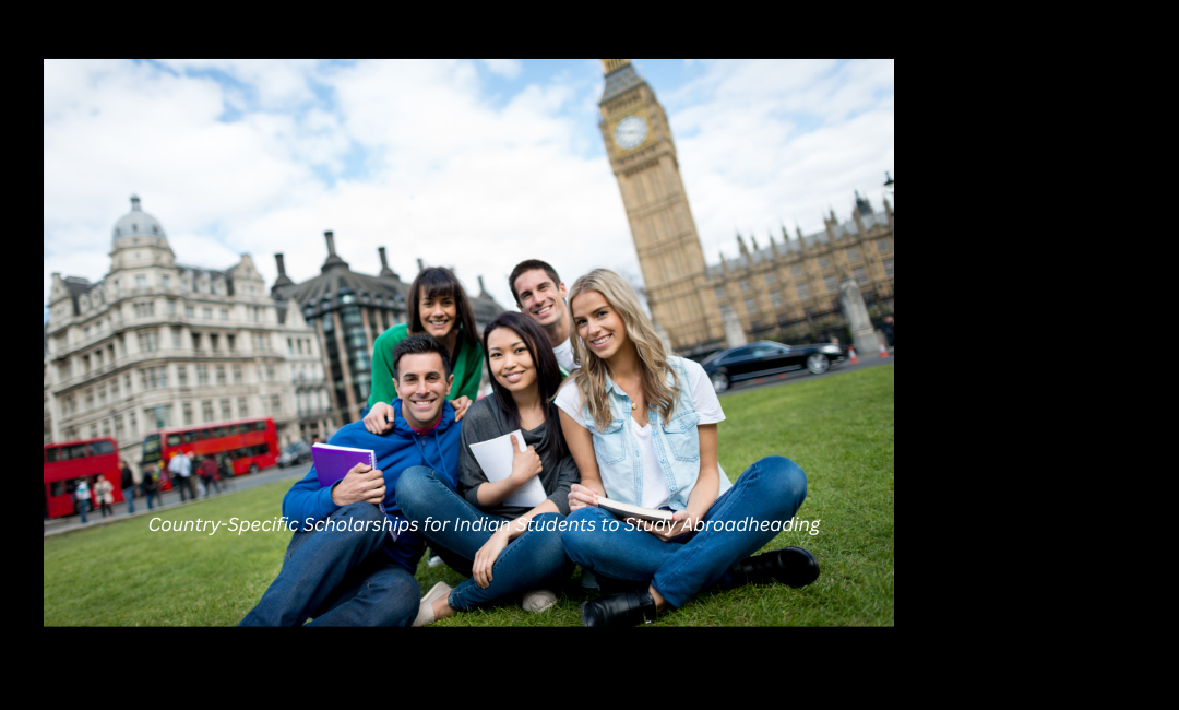 Country-Specific Scholarships for Indian Students to Study Abroad