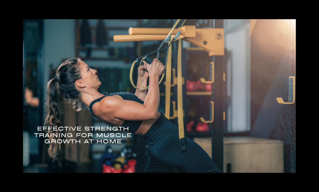  Effective Strength Training for Muscle Growth at Home